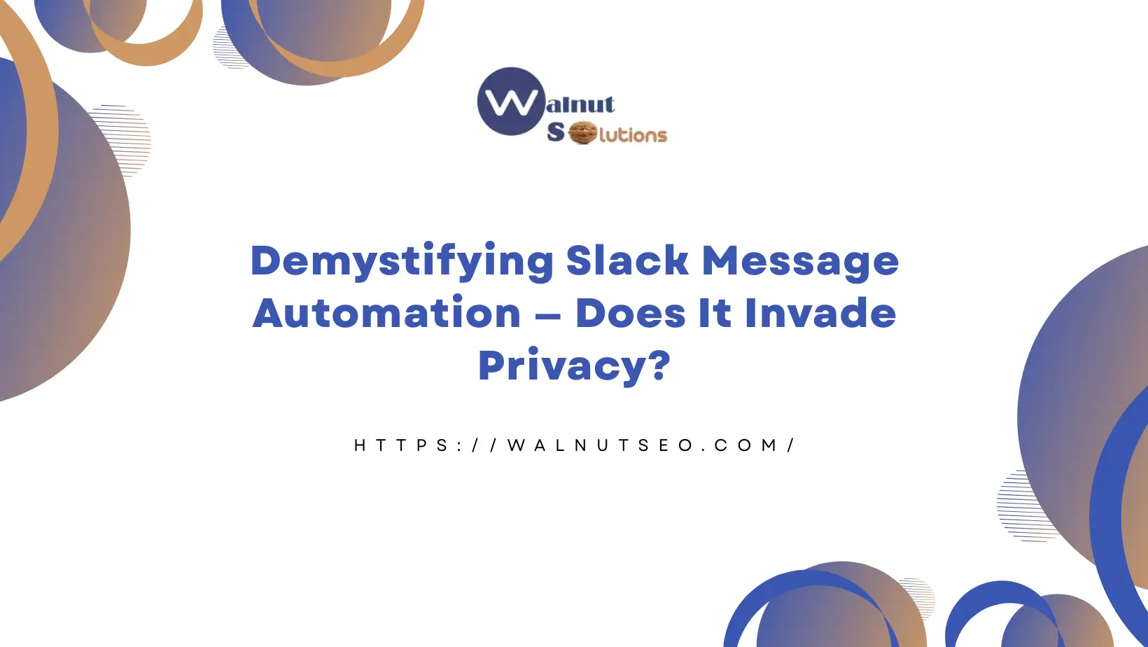Demystifying Slack Message Automation — Does It Invade Privacy