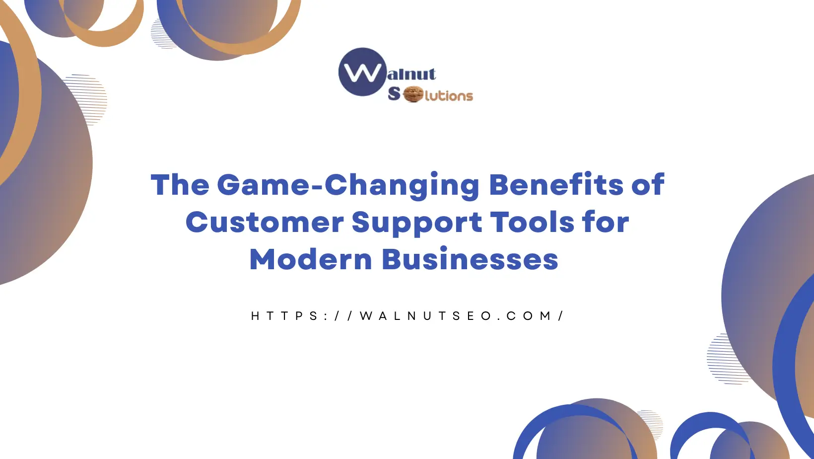 The Game-Changing Benefits of Customer Support Tools for Modern Businesses 