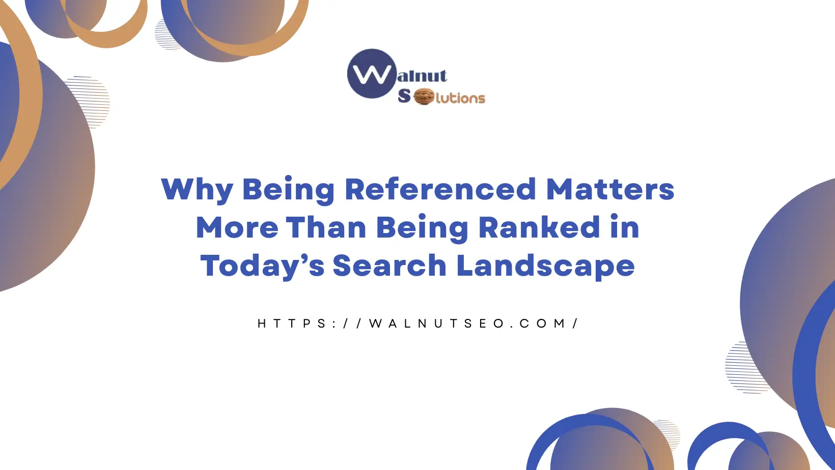 Why Being Referenced Matters More Than Being Ranked in Today’s Search Landscape